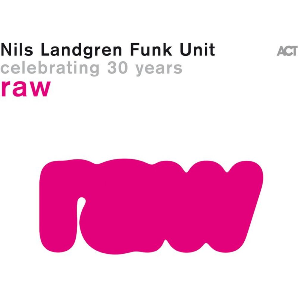 Nils Landgren Funk Unit - Raw  LP LP